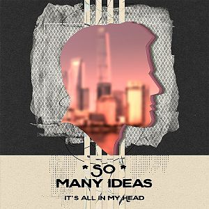 so many ideas